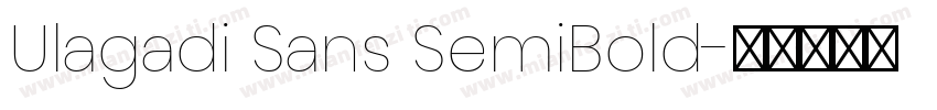 Ulagadi Sans SemiBold字体转换